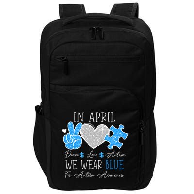 Peace Love Autism In April We Wear Blue For Autism Awareness Impact Tech Backpack