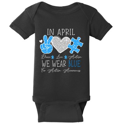 Peace Love Autism In April We Wear Blue For Autism Awareness Baby Bodysuit