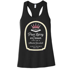 POUR LARRY A CROWN Home Run Celebration Funny Women's Racerback Tank