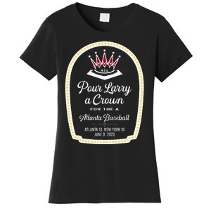 POUR LARRY A CROWN Home Run Celebration Funny Women's T-Shirt