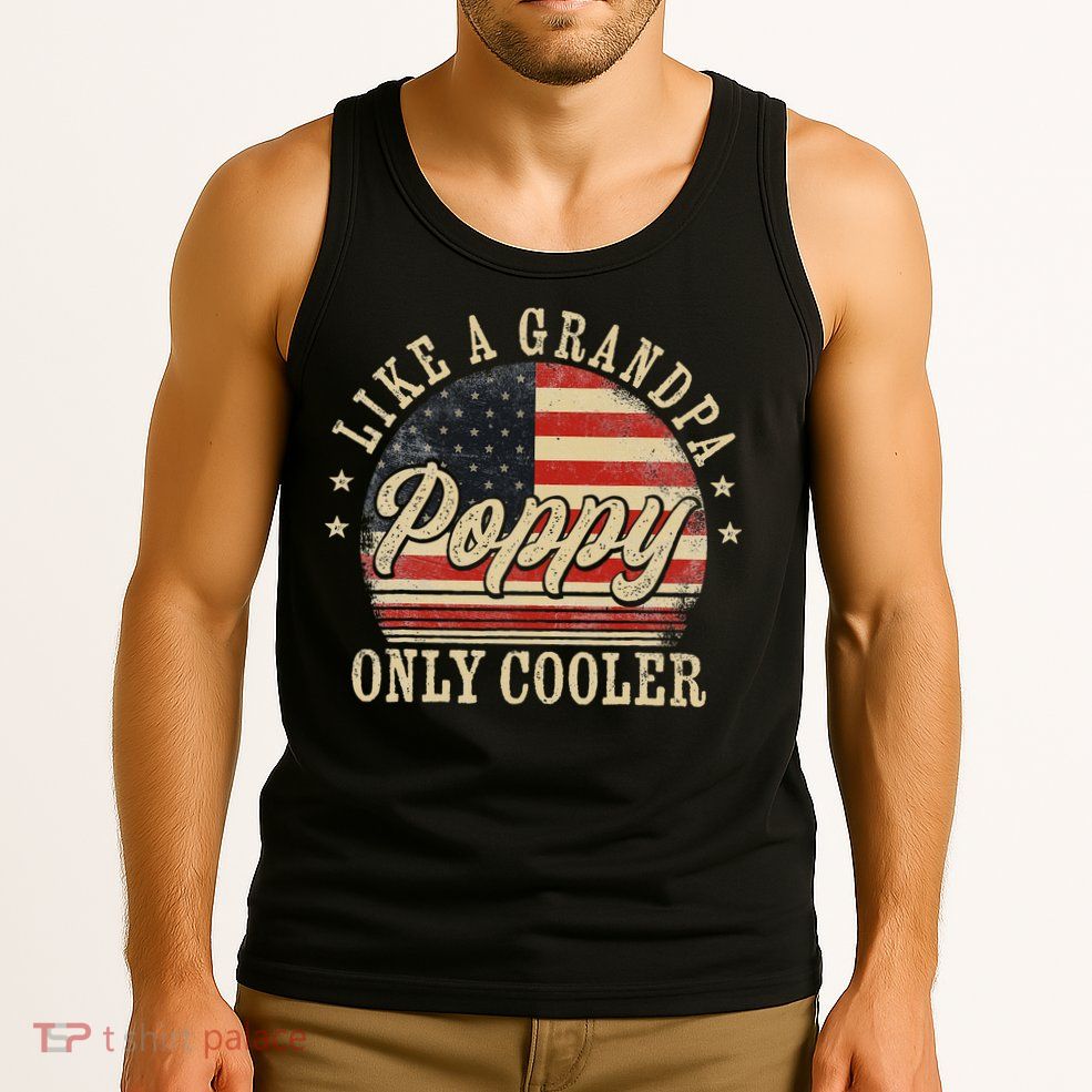 Poppy Like A Grandpa Only Cooler Poppy Tank Top