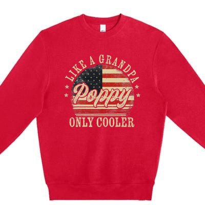 Poppy Like A Grandpa Only Cooler Poppy Premium Crewneck Sweatshirt