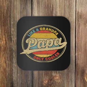 PAPA like a Grandpa ONLY COOLER Funny Dad Papa Definition Coaster