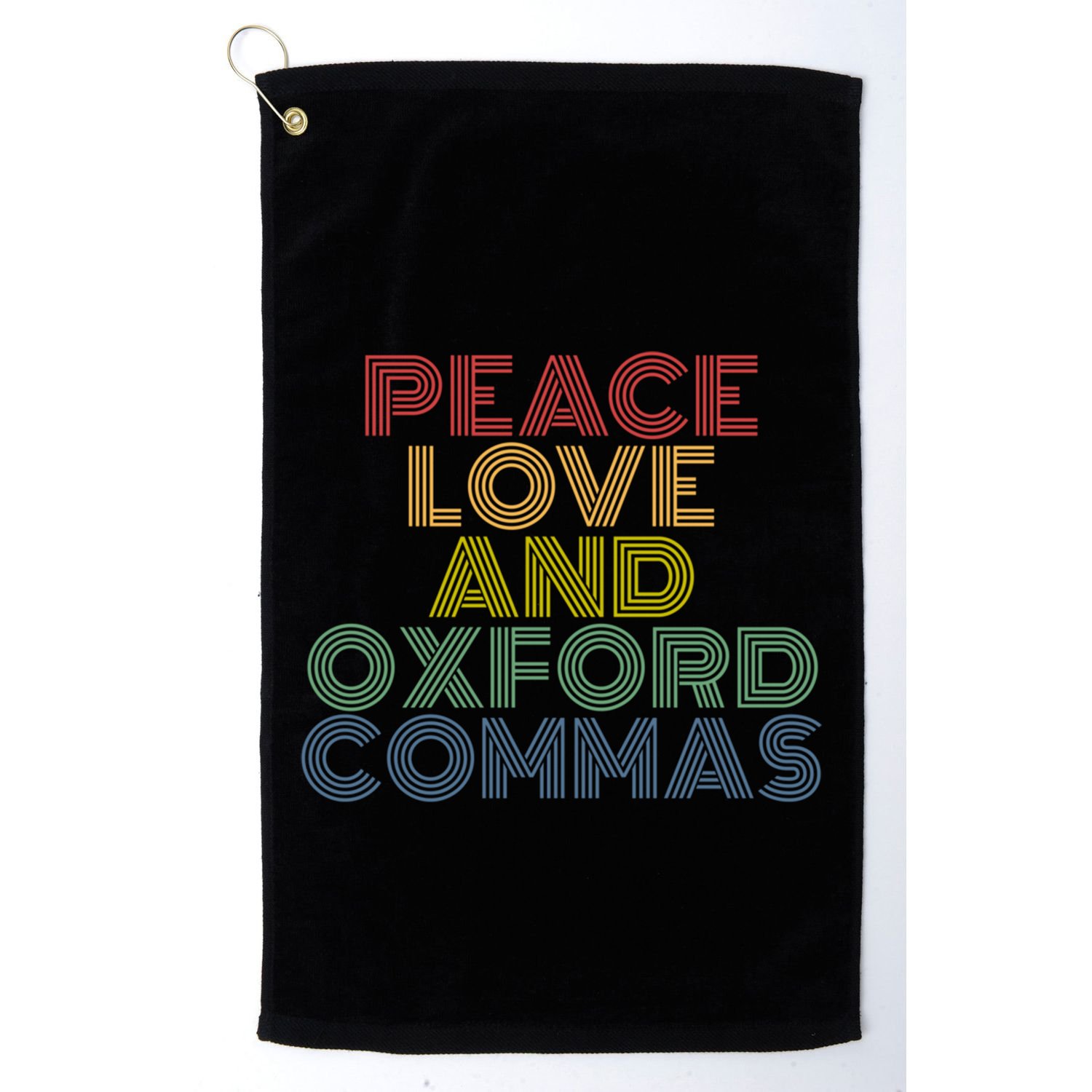 Peace Love And Oxford Commas Cool Gift Golf Towel