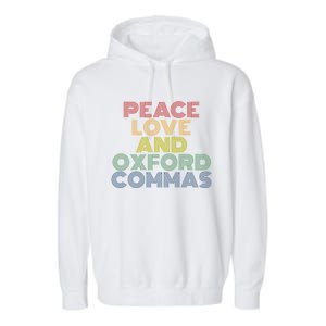 Peace Love And Oxford Commas Cool Gift Garment-Dyed Fleece Hoodie