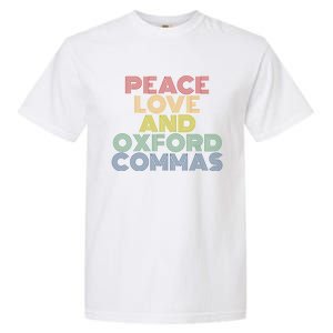 Peace Love And Oxford Commas Cool Gift Garment-Dyed Heavyweight T-Shirt