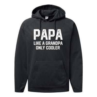 PAPA Like A Grandpa ONLY COOLER Funny Dad Papa Definition Performance Fleece Hoodie