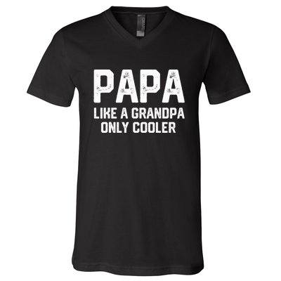 PAPA Like A Grandpa ONLY COOLER Funny Dad Papa Definition V-Neck T-Shirt