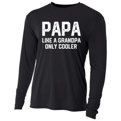 PAPA Like A Grandpa ONLY COOLER Funny Dad Papa Definition Cooling Performance Long Sleeve Crew