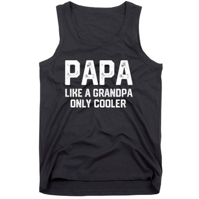 PAPA Like A Grandpa ONLY COOLER Funny Dad Papa Definition Tank Top