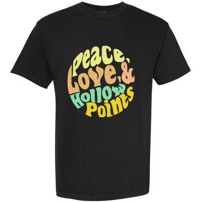 Peace Love And Hollow Points Garment-Dyed Heavyweight T-Shirt