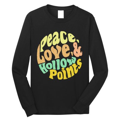 Peace Love And Hollow Points Long Sleeve Shirt