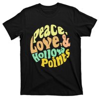 Peace Love And Hollow Points T-Shirt