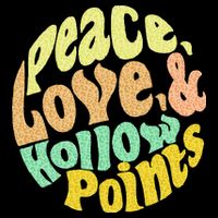 Peace Love And Hollow Points T-Shirt