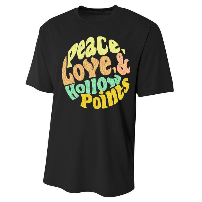 Peace Love And Hollow Points Performance Sprint T-Shirt