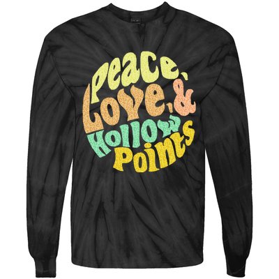 Peace Love And Hollow Points Tie-Dye Long Sleeve Shirt