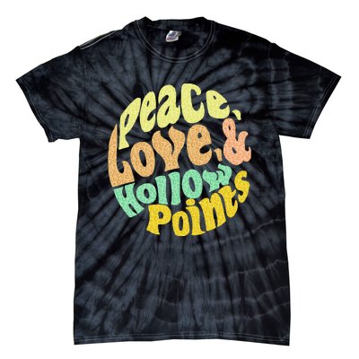 Peace Love And Hollow Points Tie-Dye T-Shirt