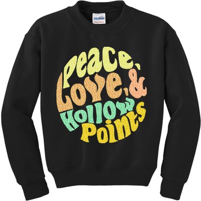 Peace Love And Hollow Points Kids Sweatshirt