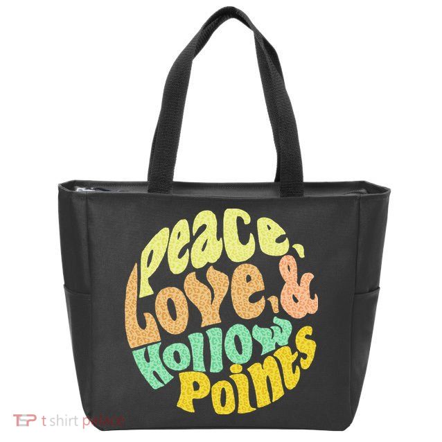 Peace Love And Hollow Points Zip Tote Bag