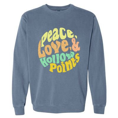 Peace Love And Hollow Points Garment-Dyed Sweatshirt