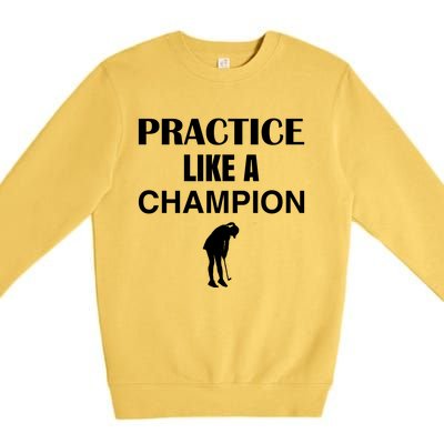 Practice Like A Champion Premium Crewneck Sweatshirt