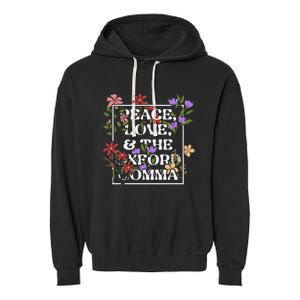 Peace Love And The O.X.F.O.R.D C.O.M.M.A English Grammar Humor Flower Garment-Dyed Fleece Hoodie