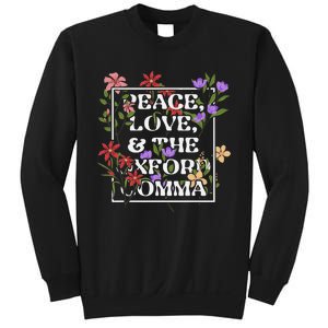 Peace Love And The O.X.F.O.R.D C.O.M.M.A English Grammar Humor Flower Sweatshirt