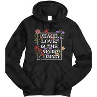 Peace Love And The O.X.F.O.R.D C.O.M.M.A English Grammar Humor Flower Tie Dye Hoodie