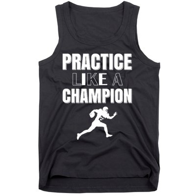 Practice Like A Champion Tank Top