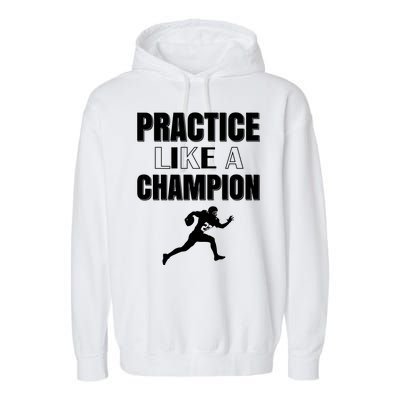 Practice Like A Champion Garment-Dyed Fleece Hoodie