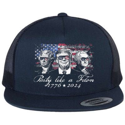 Party Like A Felon 1776 2024 President Flat Bill Trucker Hat