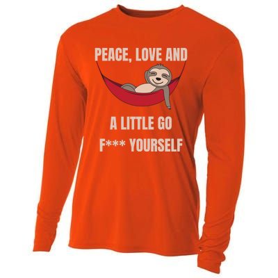 Peace Love And A Little Go F*** Yours Great Gift Funny Sloth Gift Cooling Performance Long Sleeve Crew