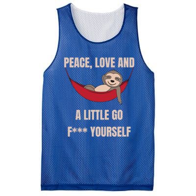 Peace Love And A Little Go F*** Yours Great Gift Funny Sloth Gift Mesh Reversible Basketball Jersey Tank