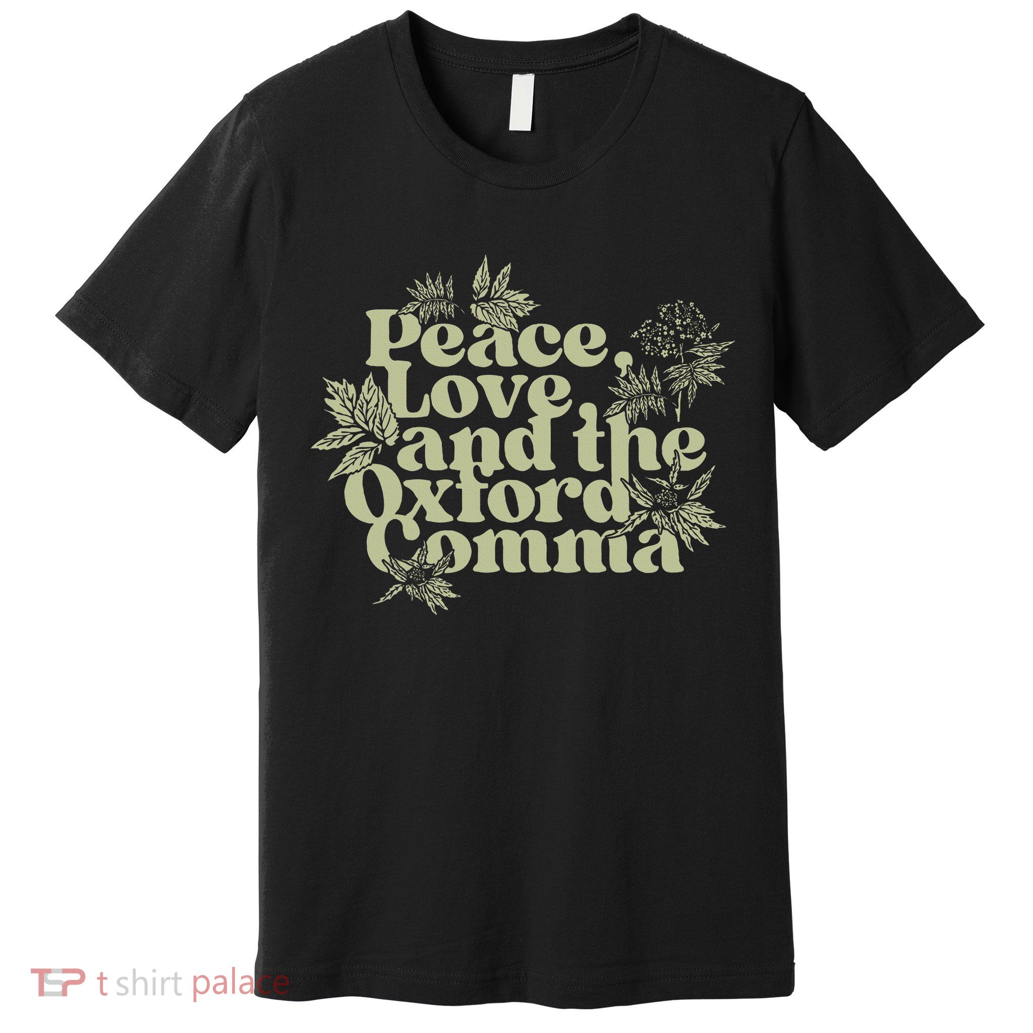 Peace Love And The Oxford Comma Funny Premium T-Shirt