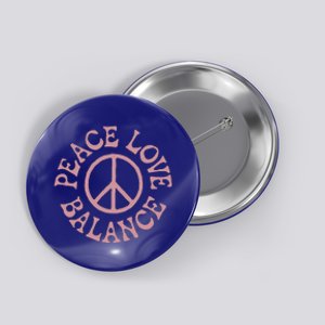 Peace Love And Balance Button