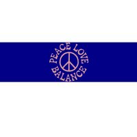 Peace Love And Balance Bumper Sticker