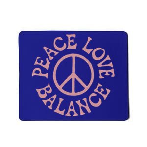 Peace Love And Balance Mousepad