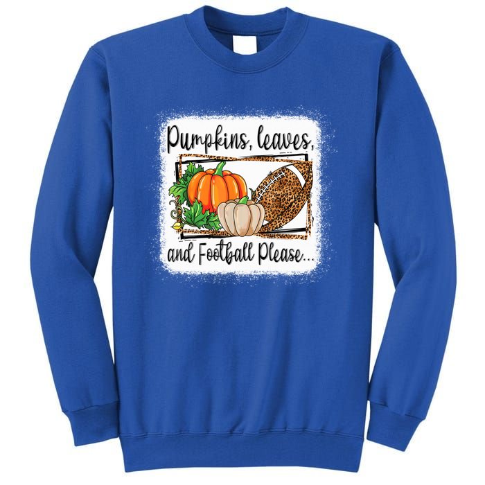 Pumpkin Leaves And Football Please Leopard Fall Vibes Gift Tall Sweatshirt