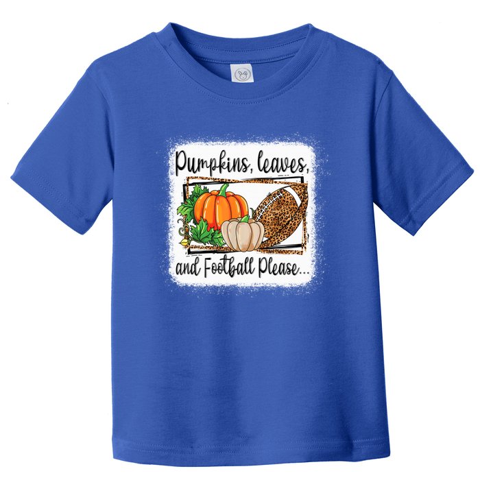 Pumpkin Leaves And Football Please Leopard Fall Vibes Gift Toddler T-Shirt