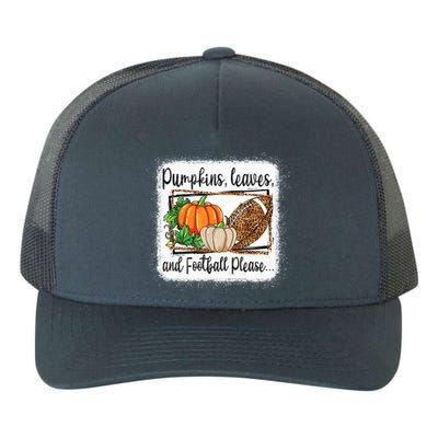 Pumpkin Leaves And Football Please Leopard Fall Vibes Gift Yupoong Adult 5-Panel Trucker Hat