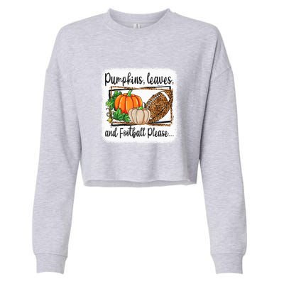 Pumpkin Leaves And Football Please Leopard Fall Vibes Gift Cropped Pullover Crew