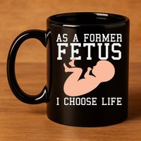 Pro Life Anti Abortion Christian 11oz C Handle Ceramic Mug