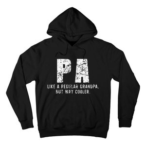 Pa Like A Grandpa But Way Cooler Only Much Fathers Day Hoodie