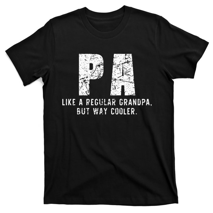 Pa Like A Grandpa But Way Cooler Only Much Fathers Day T-Shirt