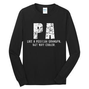 Pa Like A Grandpa But Way Cooler Only Much Fathers Day Tall Long Sleeve T-Shirt