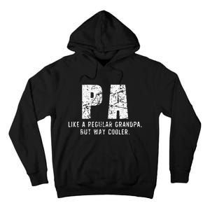 Pa Like A Grandpa But Way Cooler Only Much Fathers Day Tall Hoodie