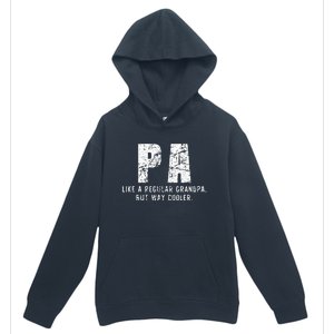 Pa Like A Grandpa But Way Cooler Only Much Fathers Day Urban Pullover Hoodie