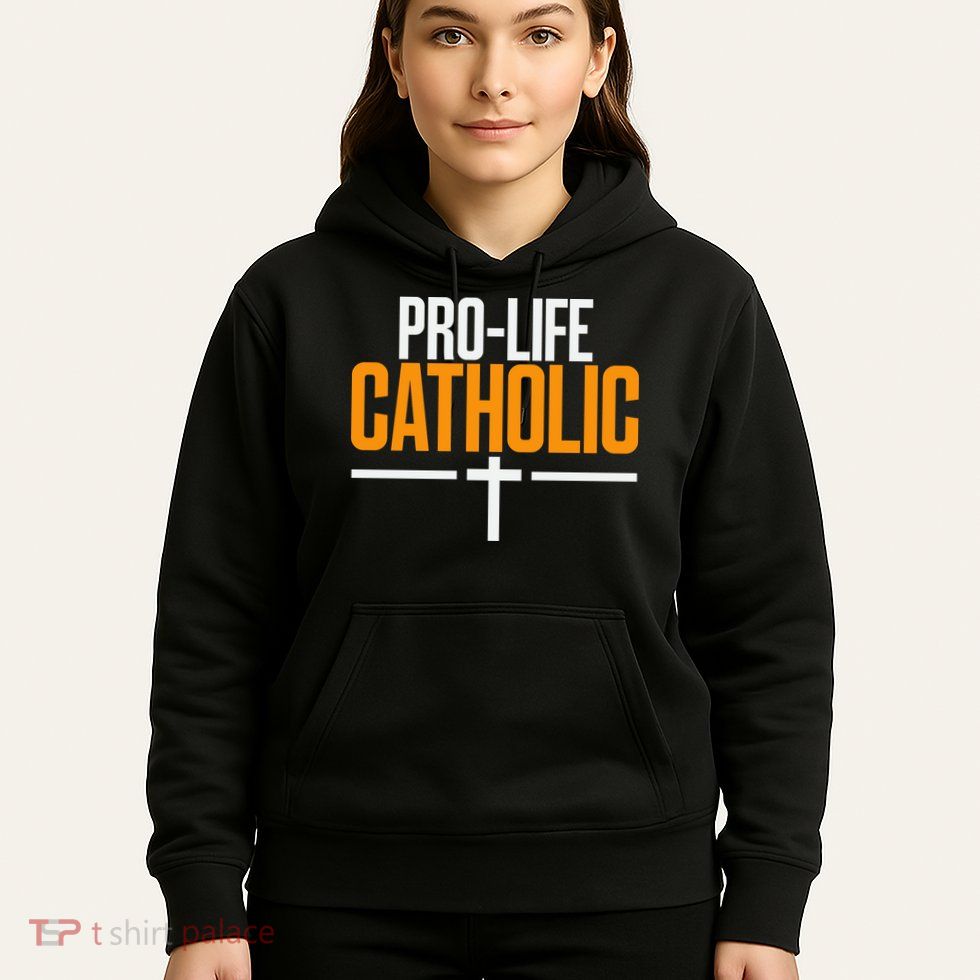 Pro Life Anti Abortion Catholic Hoodie