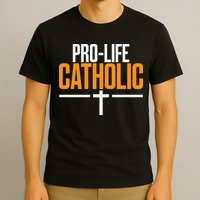 Pro Life Anti Abortion Catholic T-Shirt