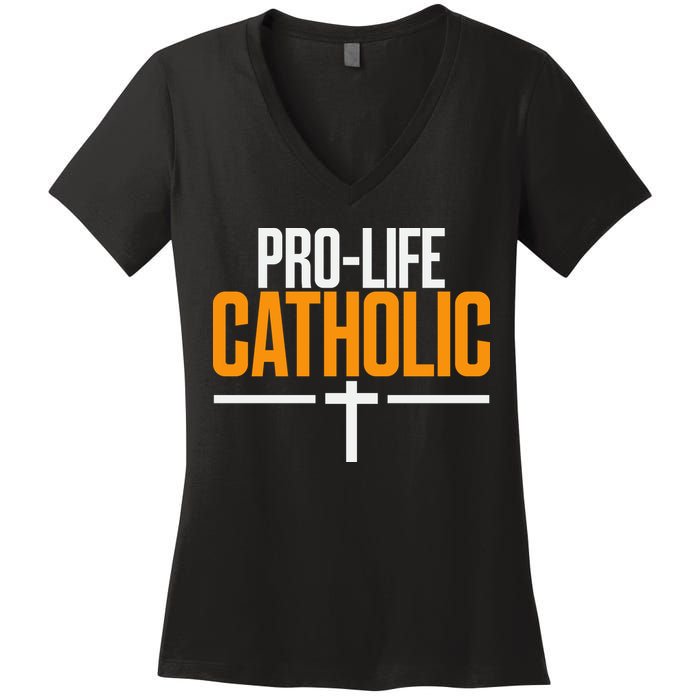 Pro Life Anti Abortion Catholic Women's V-Neck T-Shirt